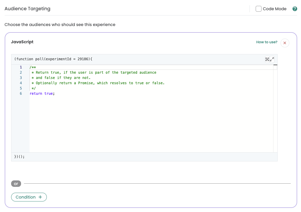 Audience targeting via JavaScript condition: a poll function that must return true for visitors in the audience