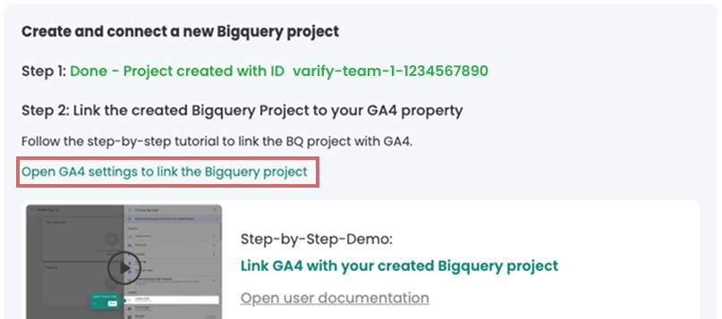 Varify step 2 with the highlighted link „Open GA4 settings to link the Bigquery project“ above the step-by-step demo video