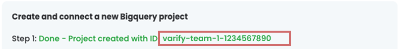 Varify step 1 confirming the created BigQuery project, its ID „varify-team-1-1234567890“ highlighted