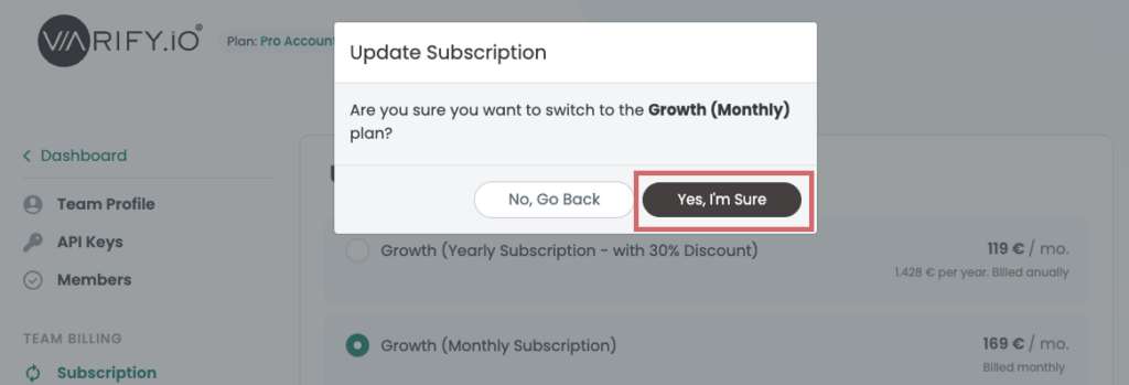 Confirmation dialog asking whether to switch to the „Growth (Monthly)“ plan; the button „Yes, I'm Sure“ is highlighted