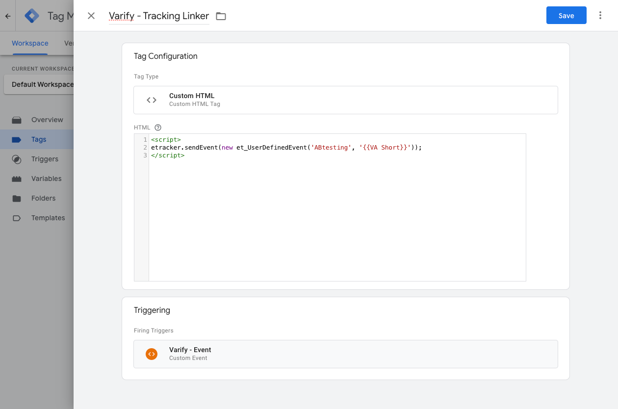 Google Tag Manager custom-HTML tag „Varify - Tracking Linker“ sending „et_UserDefinedEvent('ABtesting', '{{VA Short}}')“ on the trigger „Varify - Event“