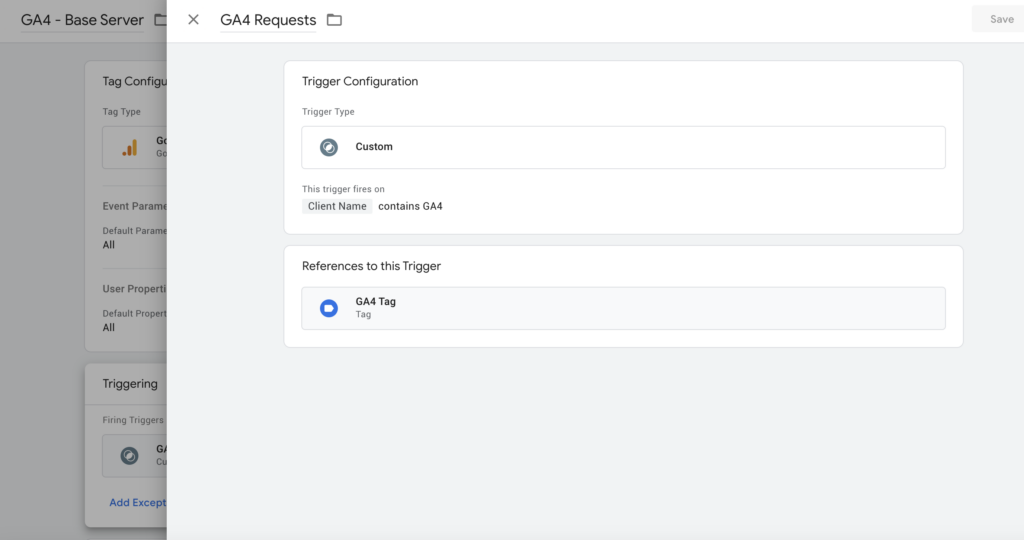 The trigger „GA4 Requests“ of type Custom, firing when the client name contains GA4.