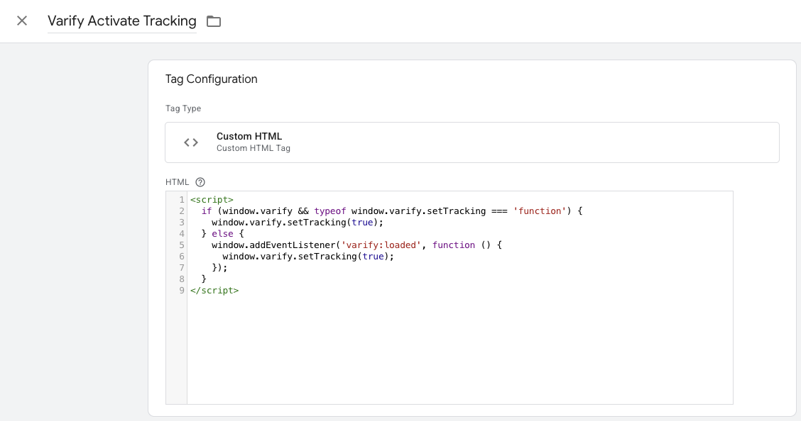 Custom HTML tag „Varify Activate Tracking“ calling window.varify.setTracking(true), with a fallback on the varify:loaded event.