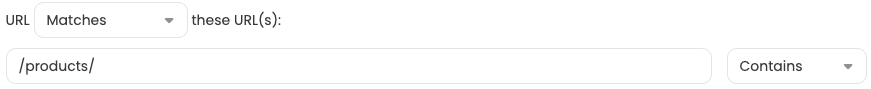 URL rule with the matching type „Contains“ and the fragment /products/.