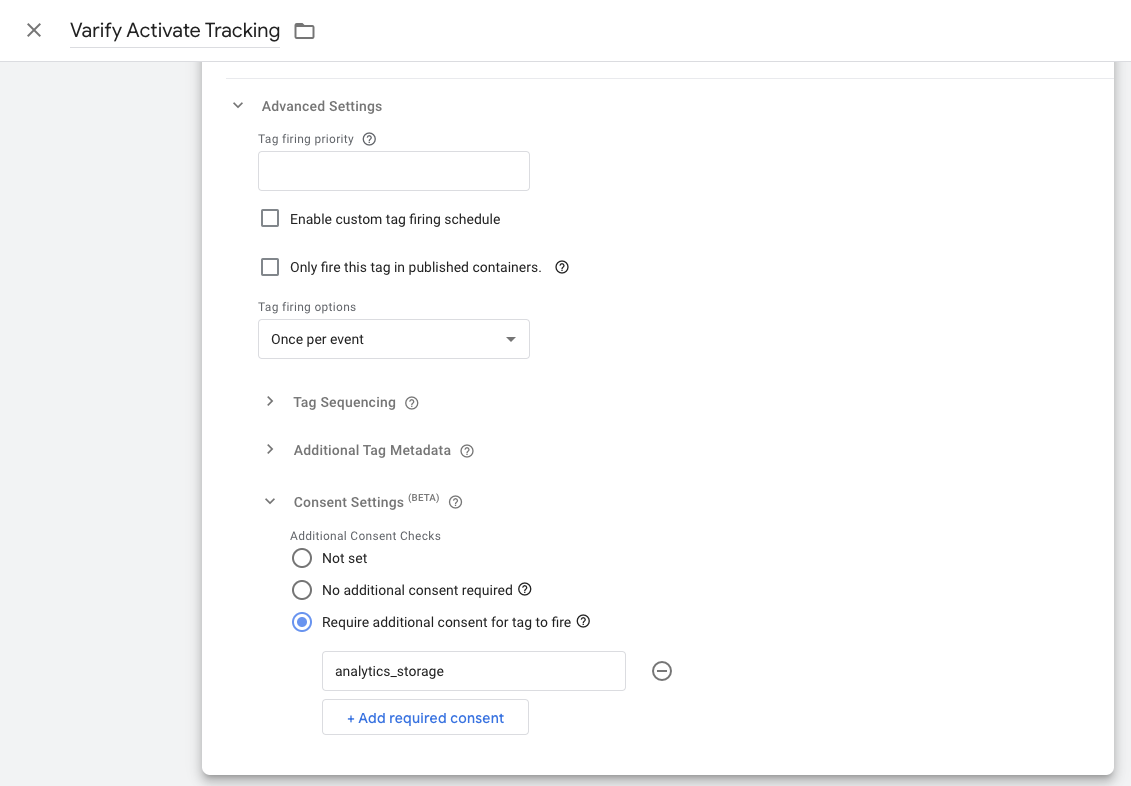 Consent Settings of the tag „Varify Activate Tracking“: „Require additional consent for tag to fire“ with analytics_storage.