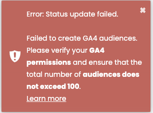 El mensaje de error «Status update failed. Failed to create GA4 audiences.» con la indicación de comprobar los permisos de GA4 y el límite de 100 audiencias.